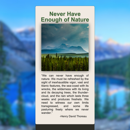 Never Have Enough of Nature