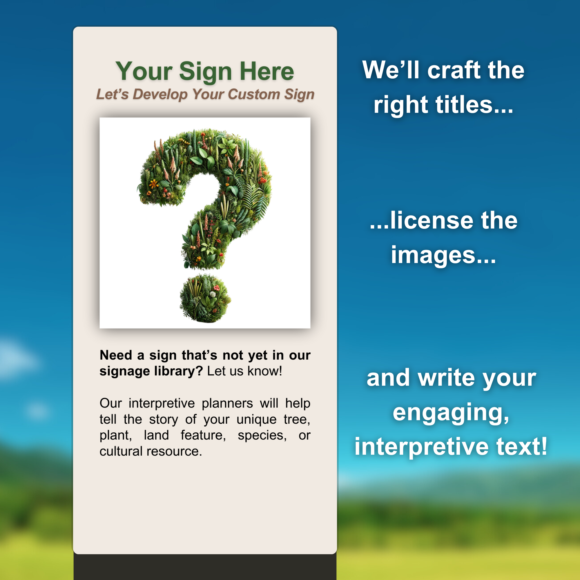 Your Custom Sign – The Visitor Experience
